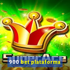 900 bet plataforma